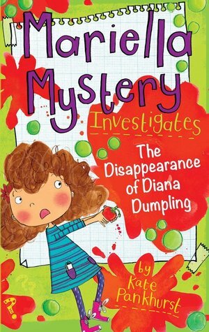 The Disappearance of Diana Dumpling by Kate Pankhurst