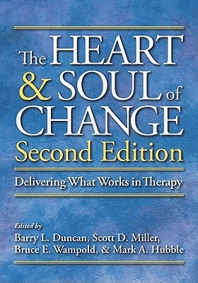 The Heart & Soul of Change: Delivering What Works in Therapy by 