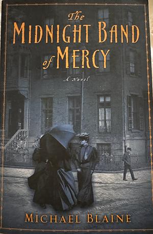 The Midnight Band of Mercy by Michael Blaine