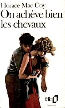 On achève bien les chevaux by Horace McCoy