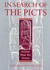 In Search of the Picts: A Celtic Dark Age Nation by Elizabeth Sutherland, Tom E. Gray