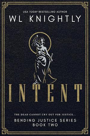 Intent by W.L. Knightly