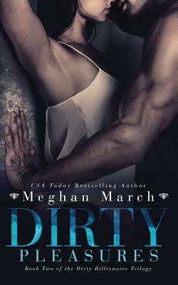 Dirty Pleasures by Meghan March