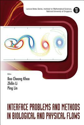 Interface Problems and Methods in Biological and Physical Flows by 