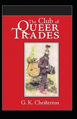 The Club of Queer Trades Illustrated by G.K. Chesterton