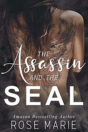 The Assassin and The SEAL: A Taboo Erotic Novella by Rose Marie