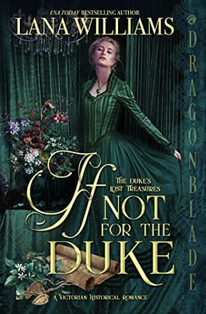 If Not for the Duke by Lana Williams