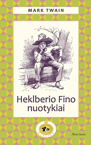 Heklberio Fino nuotykiai by Mark Twain