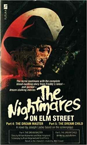The Nightmares On Elm Street: Part 4 and Part 5 by Joseph Locke