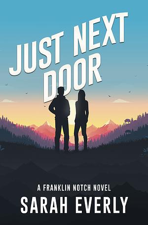 Just Next Door by Sarah Everly