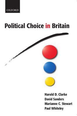 Political Choice in Britain by Marianne C. Stewart, David Sanders, Harold D. Clarke