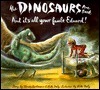 The Dinosaurs Are Back and It's All Your Fault, Edward! by Niki Daly, Wendy Hartmann