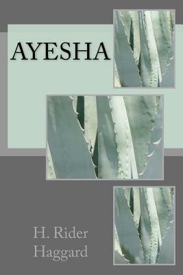 Ayesha by H. Rider Haggard