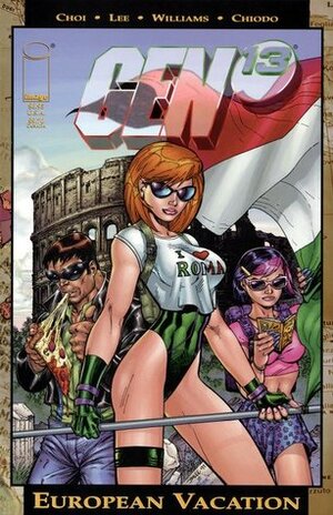 Gen¹³: European Vacation by Brandon Choi, Jim Lee, J. Scott Campbell