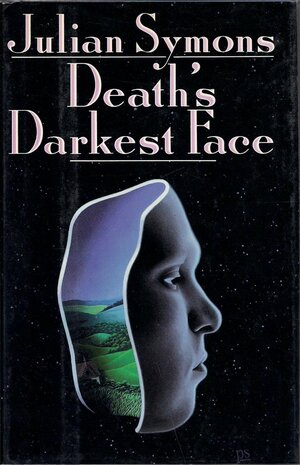 Death's Darkest Face by Julian Symons