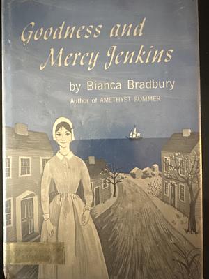 Goodness and Mercy Jenkins by Bianca Bradbury