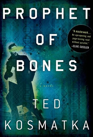 The Bone Prophet by Ted Kosmatka