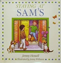 Staying at Sam's by Jenny Hessell