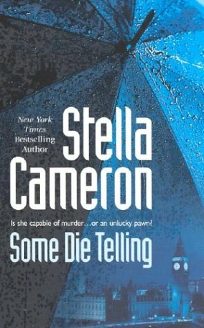 Some Die Telling by Stella Cameron