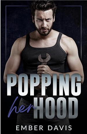 Popping Her Hood: Good With His Hands by Ember Davis