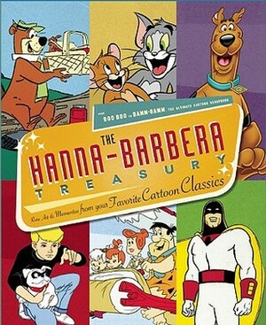 The Hanna-Barbera Treasury: Rare Art and Mementos from your Favorite Cartoon Classics by Jerry Beck