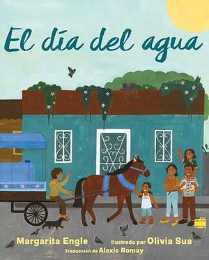 El día del agua (Water Day) by Margarita Engle