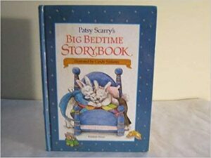 Patsy Scarry's Big Bedtime Storybook by Patricia M. Scarry