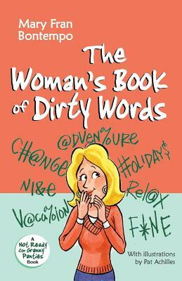 The Woman's Book of Dirty Words by Mary Fran Bontempo