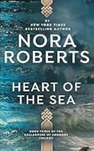 Heart of the Sea by Nora Roberts