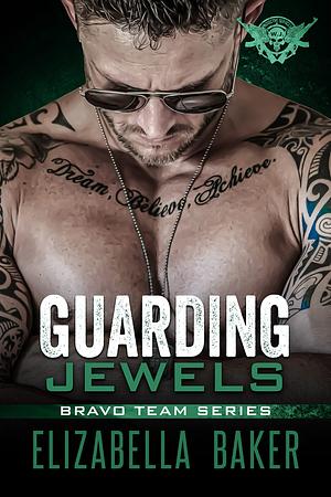 Guarding Jewels by Elizabella Baker, Elizabella Baker