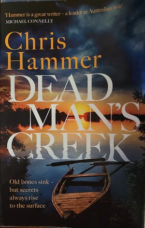 Dead Man's Creek by Chris Hammer