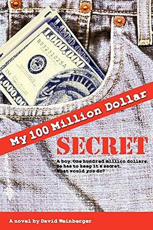 My Hundred Million Dollar Secret by David Weinberger