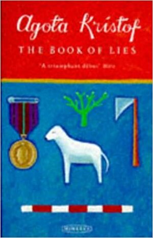 Book of Lies by Ágota Kristóf