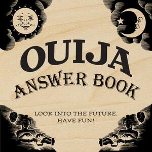 Ouija Answer Book: Look into the Future. Have Fun! by Hasbro