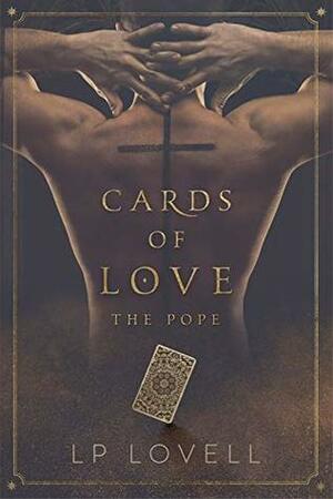 Cards of Love: The Pope by L.P. Lovell