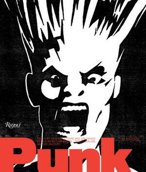 Punk: An Aesthetic by Linder Sterling, Jon Savage, William Gibson, Johan Kugelberg