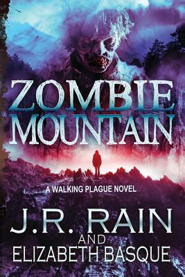 Zombie Mountain by J.R. Rain, Elizabeth Basque