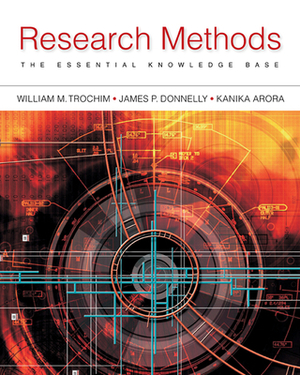 Research Methods: The Essential Knowledge Base by Trochim, Arora Kanika, Donnelly