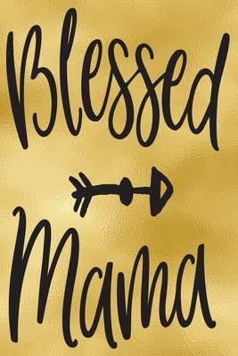 Blessed Mama: 52-Week Meal Planning Organizer with Weekly Grocery Shopping List and Recipe Book 6" x 9" 110 pages by Jennifer Baldwin