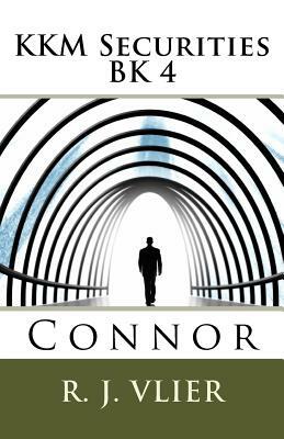 KKM Securities BK 4: Connor by R. J. Vlier