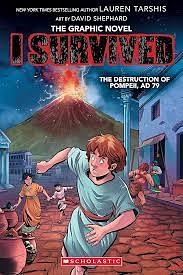 I Survived the Destruction of Pompeii, AD 79 (I Survived Graphic Novel #10) by Lauren Tarshis