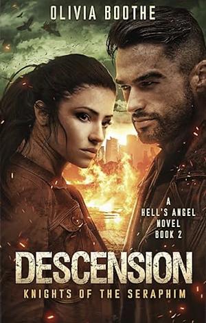 Descension: Knights of the Seraphim by Olivia Boothe