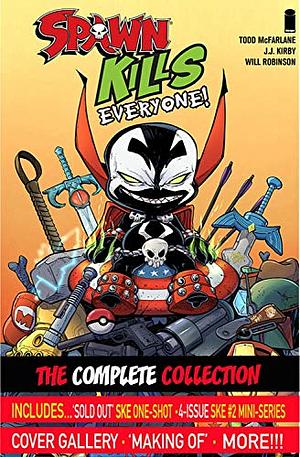 Spawn Kills Everyone: The Complete Collection Volume 1 by Todd McFarlane, J. J. Kirby