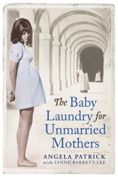 The Baby Laundry for Unmarried Mothers by Lynne Barrett-Lee, Angela Patrick
