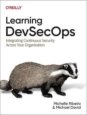 Learning DevSecOps by Michelle Ribeiro