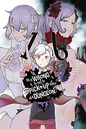 Is It Wrong to Try to Pick Up Girls in a Dungeon?, Vol. 16 by Fujino Omori