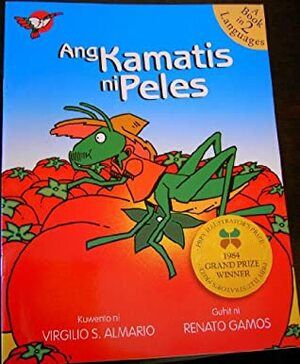 Ang Kamatis Ni Peles (Philippine Children's Book) by Renato Gamos, Virgilio S. Almario