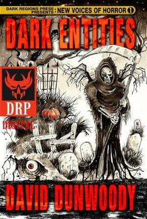Dark Entities by David Dunwoody