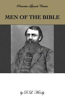 Men of the Bible by D. L. Moody