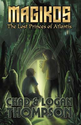 Magikos: The Lost Princes of Atlantis by Chad Thompson, Logan Thompson